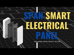 SPAN smart electrical panel training with Scott Silvia