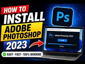 How to Install Adobe Photoshop 2023 on Windows 11 | Step-by-Step Guide