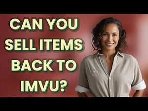 Can you sell items back to IMVU?