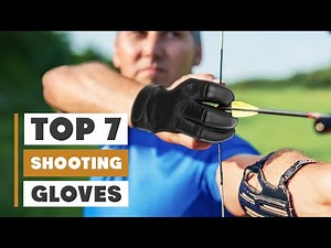 7 Best Shooting Gloves for Ultimate Precision and Comfort