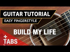 Build My Life Tutorial | Pat Barrett | Easy Fingerstyle Guitar Worship Tutorial with Tabs