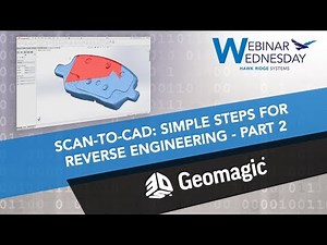 3D Scanning to CAD - Simple Steps to Follow for Reverse Engineering - Part 2