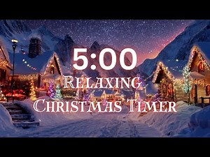 5 MINUTE TIMER - A Relaxing Christmas | Cozy Christmas Ambience & Peaceful Instrumental Carols