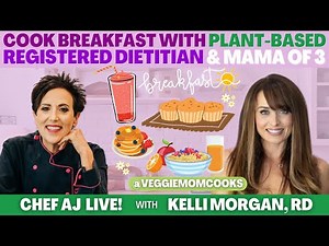 Cook Breakfast with Plant-Based Registered Dietitian and Mama of 3 Kelli Morgan, RD @VeggieMomCooks