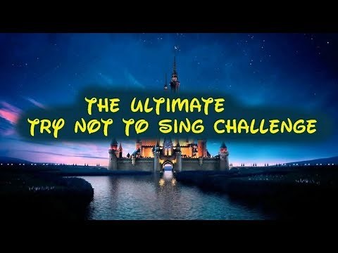 Try Not To Sing! Disney!