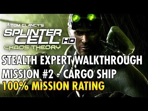 Splinter Cell: Chaos Theory - Mission #2 - Cargo Ship - Stealth (Expert)