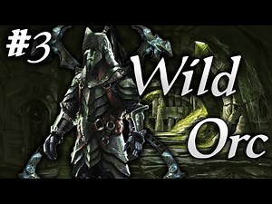 Skyrim Life as an Orc Episode 3 | Wild Orc