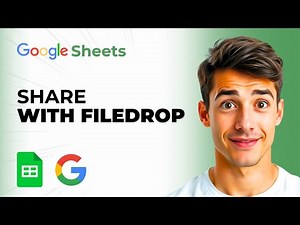 How To Share Files In Google Sheets With FileDrop (Easiest Way) (2026 Guide)