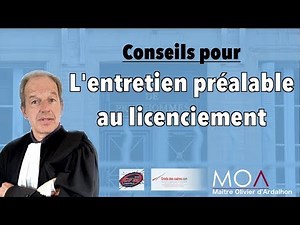 Comment préparer l'entretien préalable au licenciement