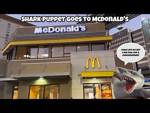 SB Movie: Shark Puppet goes to McDonalds!