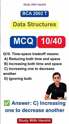 🔥 Time Space Tradeoff Explained 📚 | Data Structures MCQ 10 | BCA 2002 T | CCSU 2026