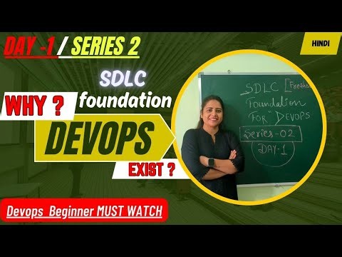 Day-1 SDLC Explained (Hindi) | Why DevOps Exists? DevOps for Fresher foundation Series | Deepika