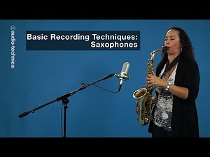 Basic Recording Techniques: Saxophones