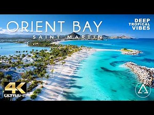 Orient Bay in 4K - Pure Caribbean Magic