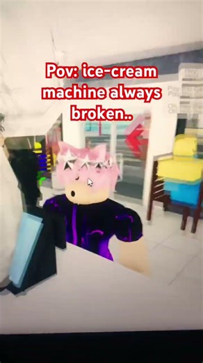 POV: ice-cream machine always broken…