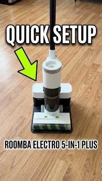 Roomba Electro 5-in-1 Plus, Quick Set Up