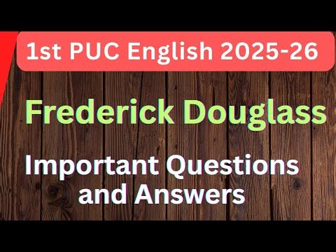 Frederick Douglass Important Questions and Answers 1 ST PUC ENGLISH##1stpuc #2ndpuckarnataka