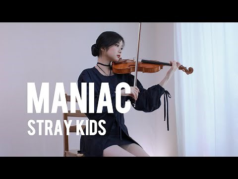 Stray Kids(스트레이 키즈) "MANIAC" - Violin Cover