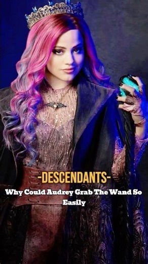 Why Could Audrey Grab The Wand So Easily? #musical #descendants #disney
