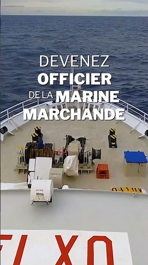 Devenez officier de la Marine marchande - "Explorez le monde !"
