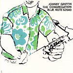 The Congregation – Johnny Griffin Review | All About Jazz