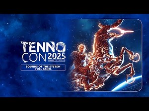 TennoCon 2025 | Sounds of the System (Full Panel)
