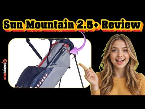 Sun Mountain 2024 2.5+ Review | Lightweight & Durable Golf Bag