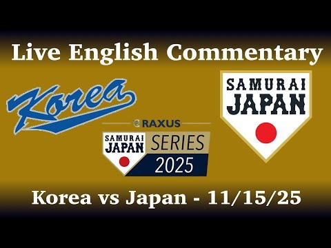Korea vs Japan - Samurai Japan Series 2025 Game 1