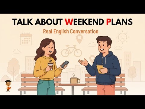 Talk About Your Weekend Plans | Easy English for Beginners | Real Conversation Practice