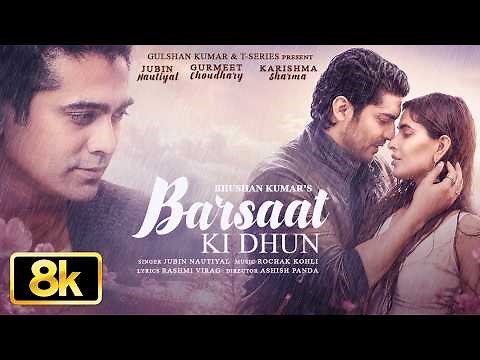 Barsaat Ki Dhun 8K Song | Rochak K Ft. Jubin N | Gurmeet C,Karishma S,Rashmi V,Ashish P | Bhushan K