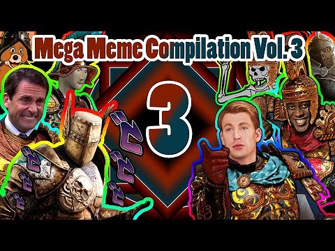 [For Honor] - Mega Meme Compilation (Year 3 Anniversary Part 2)