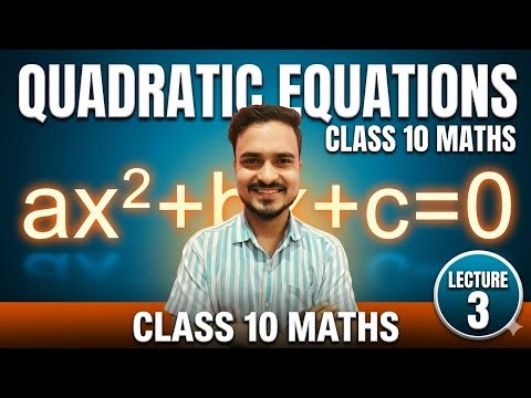 Quadratic Equations Class 10 | Solution by Formula | Lecture 3 | ICSE & CBSE Maths