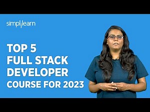 🔥 Top 5 Full Stack Developer Course for 2023 | 5 Best Full Stack Developer Course | Simplilearn