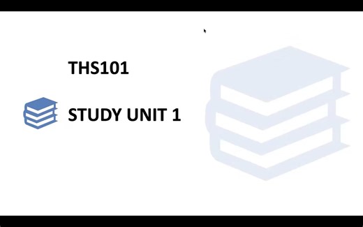Lecture THS101 Study Unit 1
