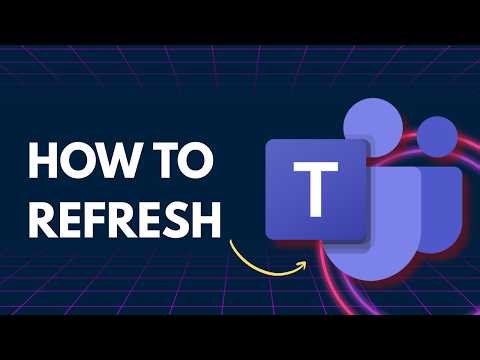 How to Refresh Microsoft Teams | Easy Guide 2026