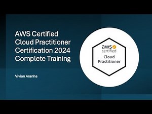 Complete Training: AWS Certified Cloud Practitioner Certification 2024