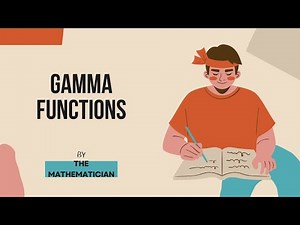 INTEGRAL CALCULUS -GAMMA FUNCTION # LECTURE 1