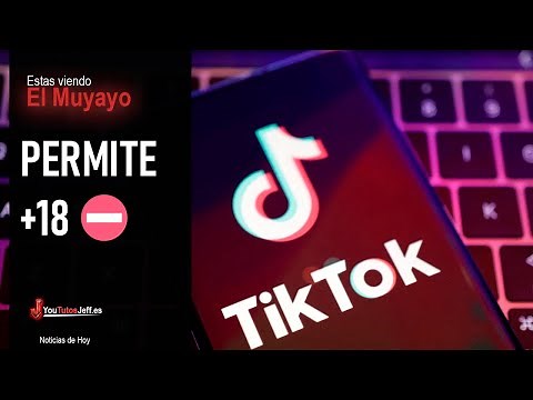 TIKTOK Permitira CONTENIDO para ADULTOS +18 ⛔