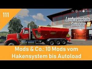 LS19 Mods & Co. #111 10 Mods vom Hakensystem bis Autoload mit Link Liste