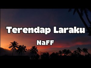 NaFF - Terendap Laraku | Lirik Video