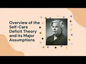 Dorothea Orem's Self-Care Deficit Theory