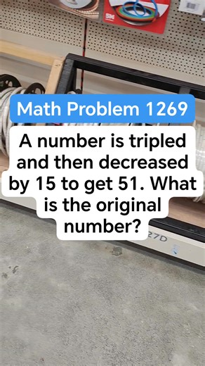A number is tripled and then decreased by 15 to get 51. What is the original number #MATHinik #mathematics #CSC #LETReview #fblifestyle #Cebu | Mathinik