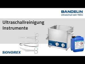 Instrumente mit Ultraschall reinigen im BANDELIN SONOREX Ultraschallbad mit STAMMOPUR DR 8