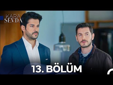 Kara Sevda 13. Bölüm