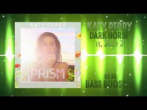 Katy Perry - Dark Horse ft. Juicy J (Bass Boosted)