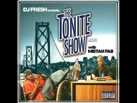 Mistah FAB & DJ.Fresh - The Tonite Show With Mistah FAB (2005)