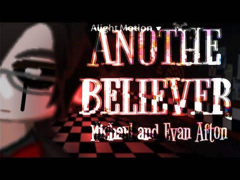 Another believer || Michael and Evan Afton || gacha FNAF || animation meme || my au ||