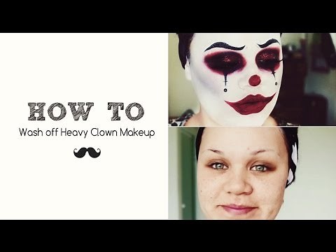 HOW TO: Wash Off Heavy Clown Makeup