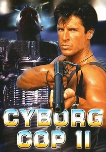 Cyborg cop II - film: guarda streaming online