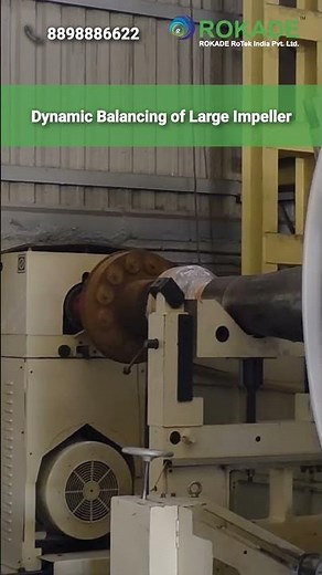 Static & Dynamic Balancing of a Large Impeller (Centrifugal Blower) - ROKADE Group